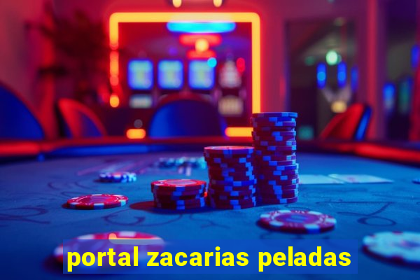 portal zacarias peladas